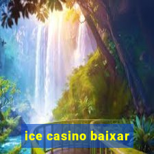 ice casino baixar